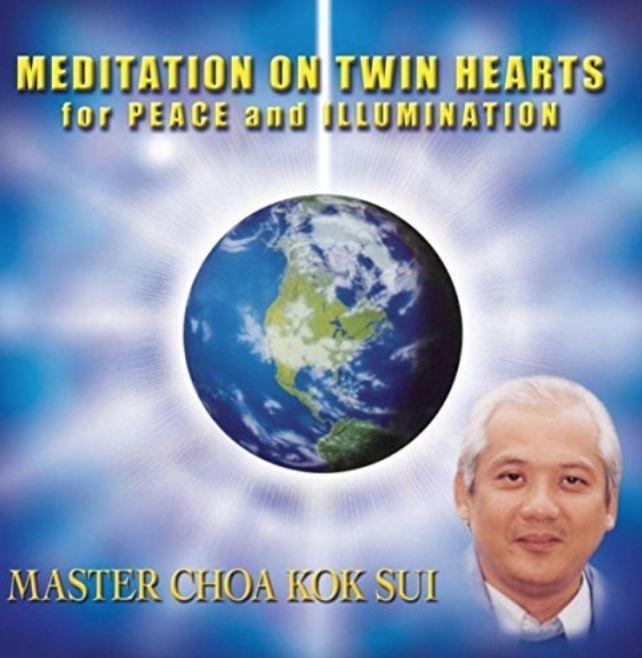 Meditation On Twin Hearts for Peace and Illumination by Master Choa Kok Sui