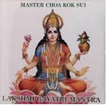 Lakshmi Gayatri Mantra By Master Choa Kok Sui