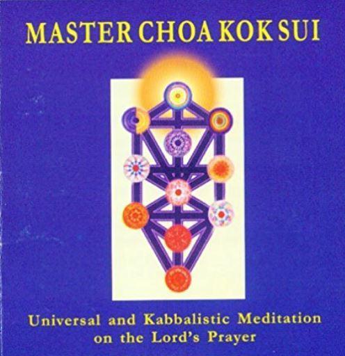 Universal and Kabbalalistic Meditation on the Lord's Prayer by Master Choa Kok Sui
