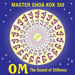 OM The Sound of Stillness by Master Choa Kok Sui - Pranic Lifestyle