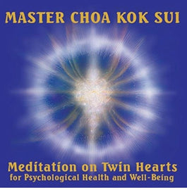 Meditation on Twin Hearts for Psychological Health and Well-Being by Master Choa Kok Sui (CDS) - Pranic Lifestyle