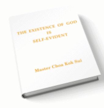 The Existence of God is Self Evident by Master Choa Kok Sui (book) - Pranic Lifestyle