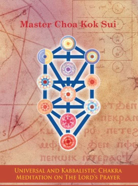 Universal and Kabbalistic Chakra Meditation on the Lord's Prayer by Master Choa Kok Sui (book) - Pranic Lifestyle