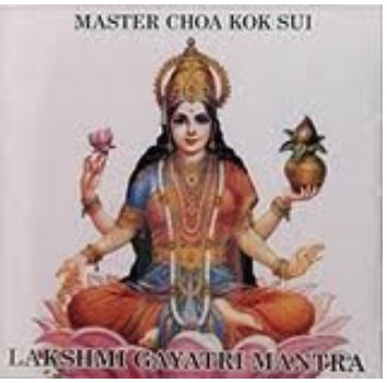 Lakshmi Gayatri Mantra By Master Choa Kok Sui - Pranic Lifestyle