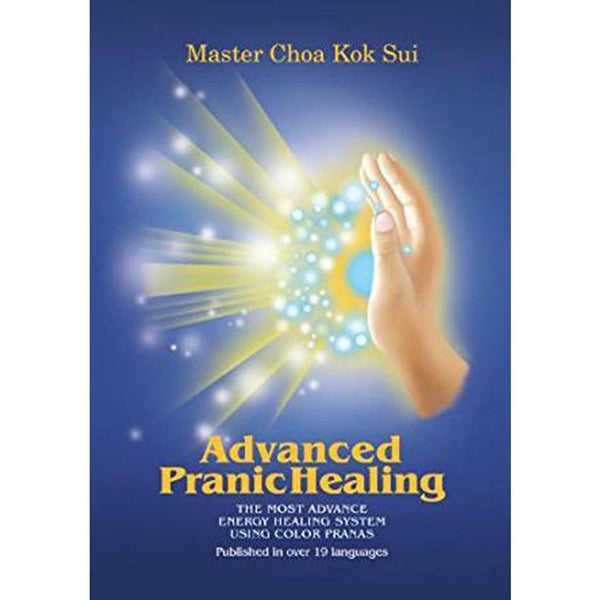 Advanced Pranic Healing by Master Choa Kok Sui - Pranic Lifestyle